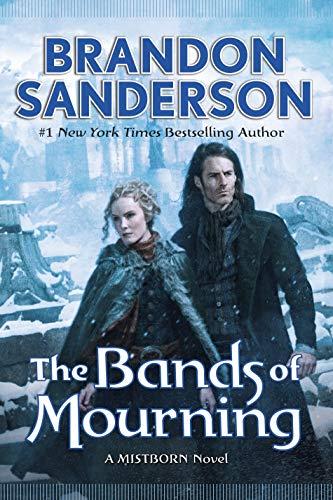 The Bands of Mourning: A Mistborn Novel (The Mistborn Saga, 6) Cover
