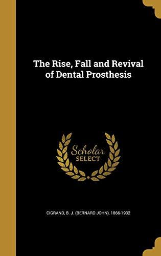 The Rise, Fall and Revival of Dental Prosthesis Cover