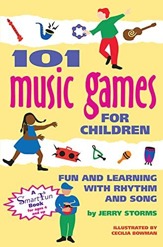 101 Music Games for Children: Fun and Learning with Rhythm and Song (SmartFun Activity Books) Cover