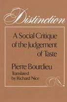 Distinction: A Social Critique of the Judgement of Taste Cover