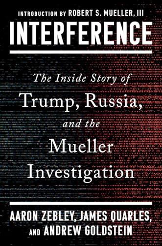 Interference: The Inside Story of Trump, Russia, and the Mueller Investigation cover