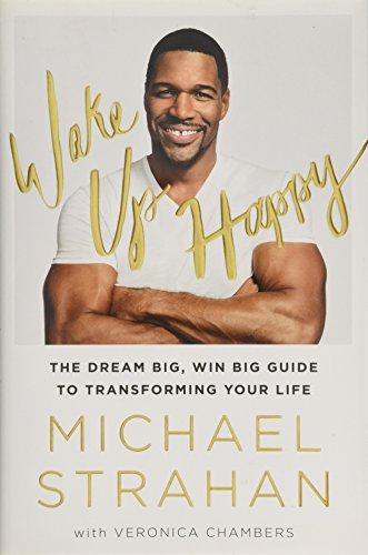 Wake Up Happy: The Dream Big, Win Big Guide to Transforming Your Life Cover
