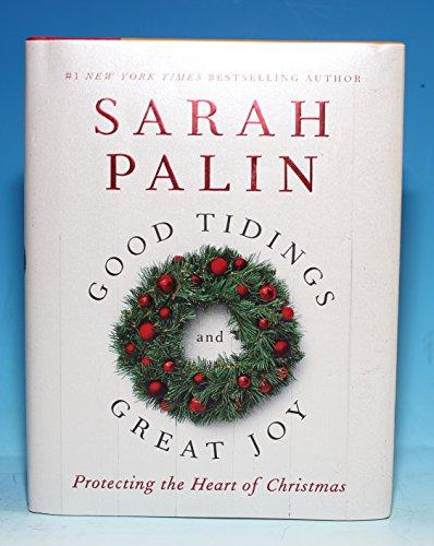Good Tidings and Great Joy: Protecting the Heart of Christmas Cover