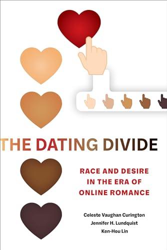 The Dating Divide: Race and Desire in the Era of Online Romance Cover