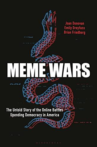 Meme Wars: The Untold Story of the Online Battles Upending Democracy in America Cover