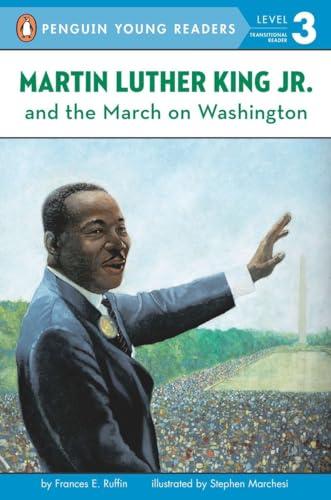 Martin Luther King, Jr. and the March on Washington (Penguin Young Readers, Level 3) Cover