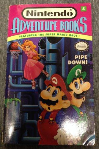 Pipe Down! (Nintendo Adventure Books, Featuring the Super Mario Bros. No. 5) Cover