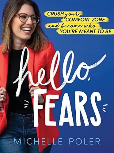 Hello, Fears: Crush Your Comfort Zone and Become Who You're Meant to Be (Motivational Self-Confidence Book, Break Free of Burnout, Set Big New Year Goals and Resolutions) Cover