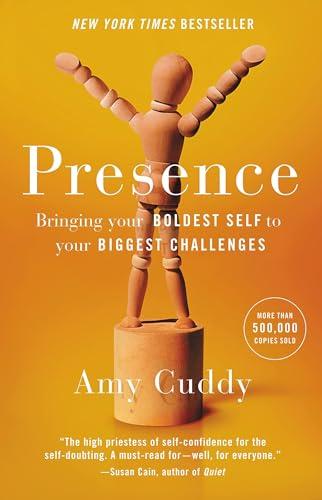 Presence: Bringing Your Boldest Self to Your Biggest Challenges Cover