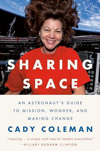 Sharing Space: An Astronaut's Guide to Mission, Wonder, and Making Change Cover