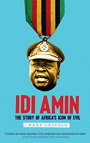Idi Amin: The Story of Africa's Icon of Evil Cover