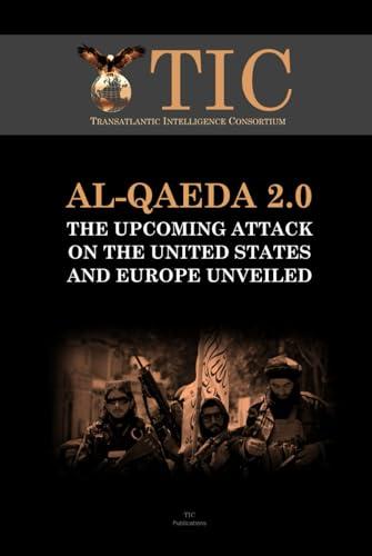 Al-Qaeda 2.0: The Upcoming Attack on the United States and Europe Unveiled (Understanding Global Jihad) Cover