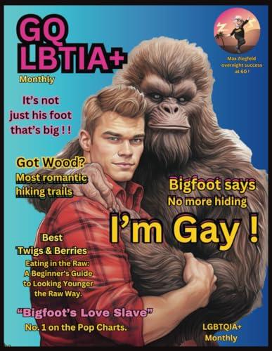 Gay Bigfoot Notebook: Magazine Cover-Parody -popstar sensation. Bigfoot comes out of the closet Funny Notebook! ,Bigfoot’s Love Slave Sasquatch Love ,Cryptid Simeon LGBTQIA + Cover