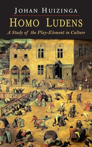 Homo Ludens: A Study of the Play-Element in Culture Cover