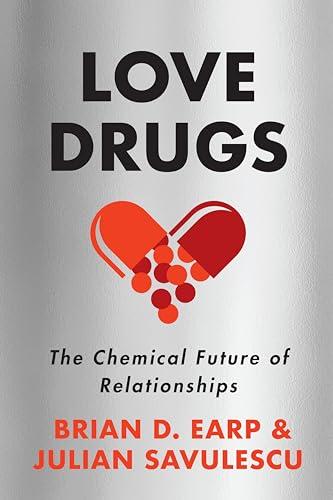Love Drugs: The Chemical Future of Relationships Cover