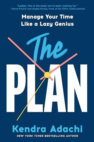 The PLAN: Manage Your Time Like a Lazy Genius cover
