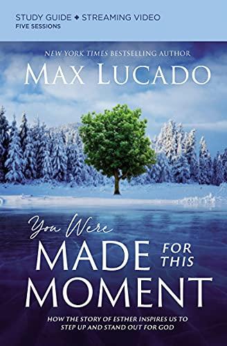 You Were Made for This Moment Bible Study Guide plus Streaming Video: How the Story of Esther Inspires Us to Step Up and Stand Out for God Cover