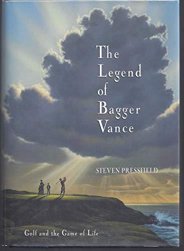 The Legend of Bagger Vance: A Novel of Golf and the Game of Life Cover