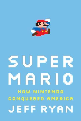 Super Mario: How Nintendo Conquered America Cover