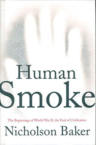 Human Smoke: The Beginnings of World War II, the End of Civilization Cover