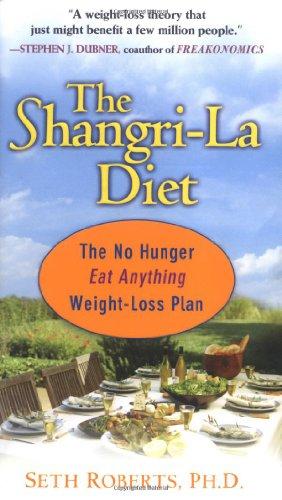 The Shangri-La Diet: No Hunger, Eat Anything, Weight-Loss Plan Cover
