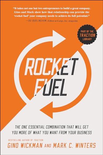 Rocket Fuel: The One Essential Combination That Will Get You More of What You Want from Your Business Cover