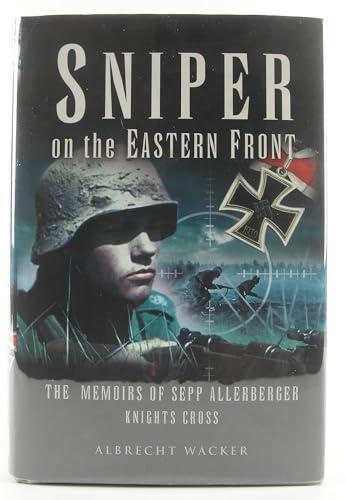 Sniper on the Eastern Front: The Memoirs of Sepp Allerberger, Knight's Cross Cover