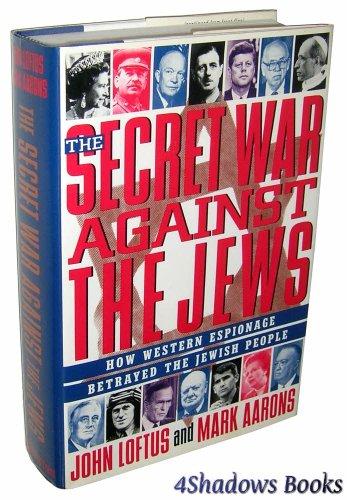 The Secret War Against the Jews: How Western Espionage Betrayed the Jewish People Cover
