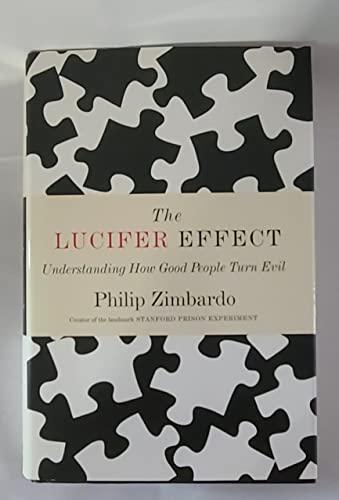 The Lucifer Effect: Understanding How Good People Turn Evil Cover