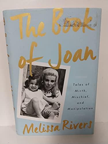 The Book of Joan: Tales of Mirth, Mischief, and Manipulation Cover