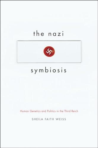 The Nazi Symbiosis: Human Genetics and Politics in the Third Reich Cover