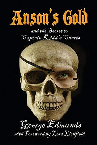 Anson's Gold: and the Secret to Captain Kidd's Charts cover