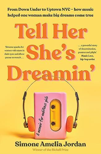 Tell Her She's Dreamin': A memoir for ambitious girls Cover