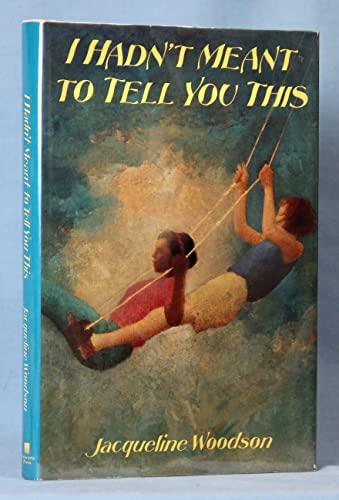 I Hadn't Meant to Tell You This Cover