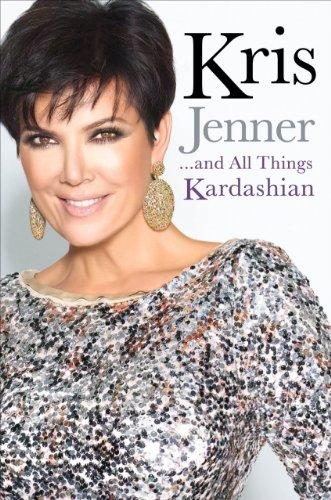 Kris Jenner . . . And All Things Kardashian Cover