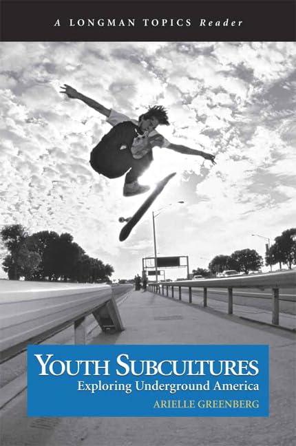 Youth Subcultures: Exploring Underground America (A Longman Topics Reader) Cover