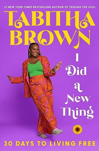 I Did a New Thing: 30 Days to Living Free (A Feeding the Soul Book) Cover
