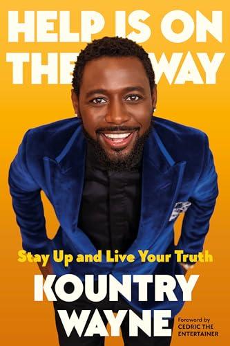 Help Is on the Way: Stay Up and Live Your Truth Cover