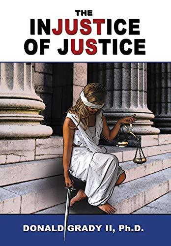 The Injustice of Justice Cover