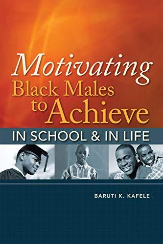 Motivating Black Males to Achieve in School and in Life Cover