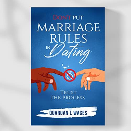 Dont put Marriage Rules in Dating : Trust the process Cover