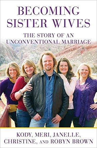 Becoming Sister Wives: The Story of an Unconventional Marriage Cover