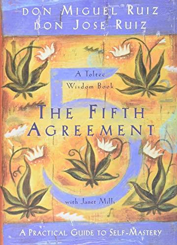 The Fifth Agreement: A Practical Guide to Self-Mastery (A Toltec Wisdom Book) Cover