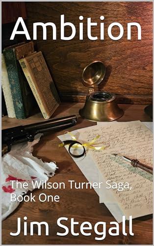 Ambition: The Wilson Turner Saga, Book One Cover