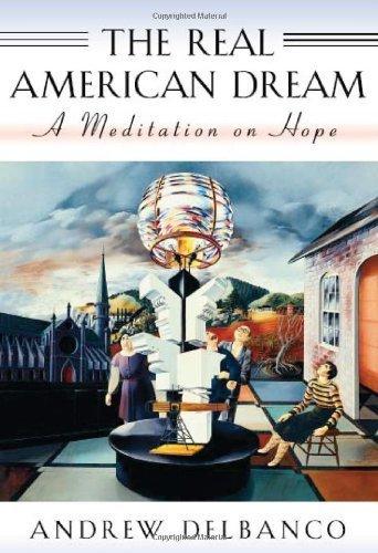 The Real American Dream: A Meditation on Hope (Massey Lectures, 170) Cover