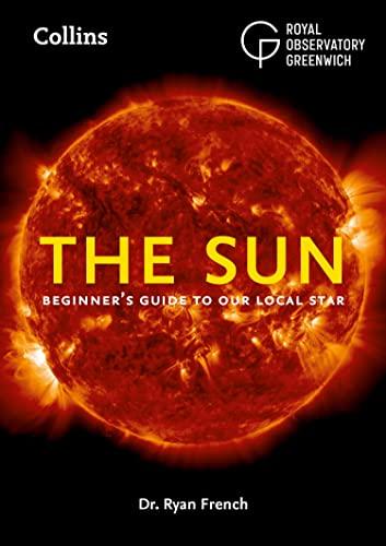 The Sun: Beginner’s guide to our local star, including solar and lunar eclipses Cover