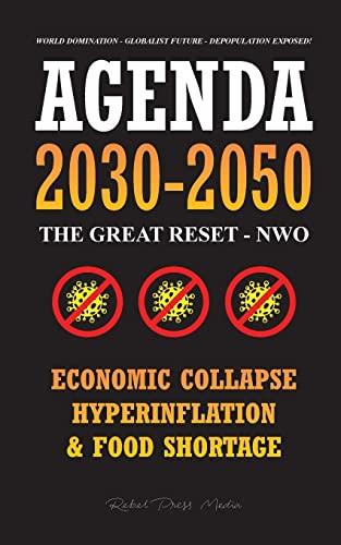 Agenda 2030-2050: The Great Reset - NWO - Economic Collapse, Hyperinflation and Food Shortage - World Domination - Globalist Future - Depopulation Exposed! (Anonymous Truth Leaks) Cover