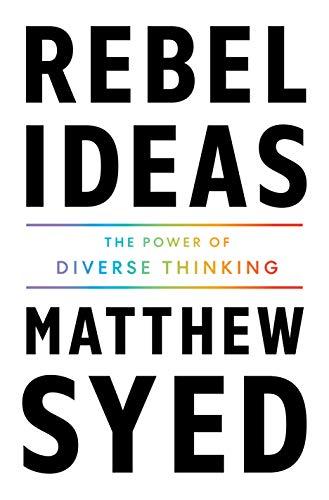 Rebel Ideas: The Power of Diverse Thinking Cover