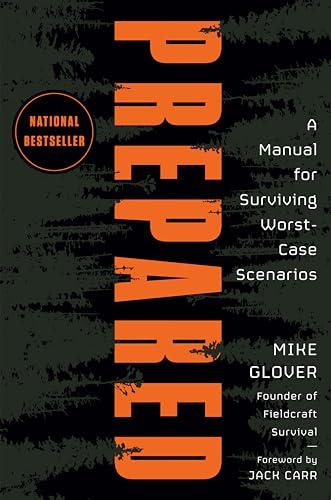 Prepared: A Manual for Surviving Worst-Case Scenarios Cover