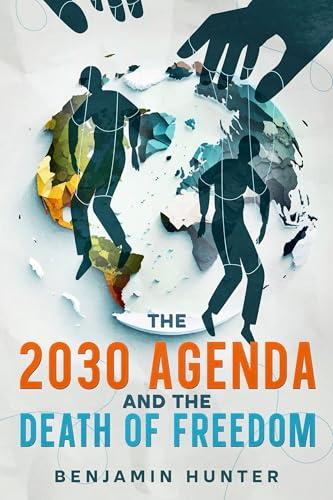 The 2030 Agenda and the Death of Freedom Cover